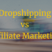 dropshipping vs affiliate marketing title